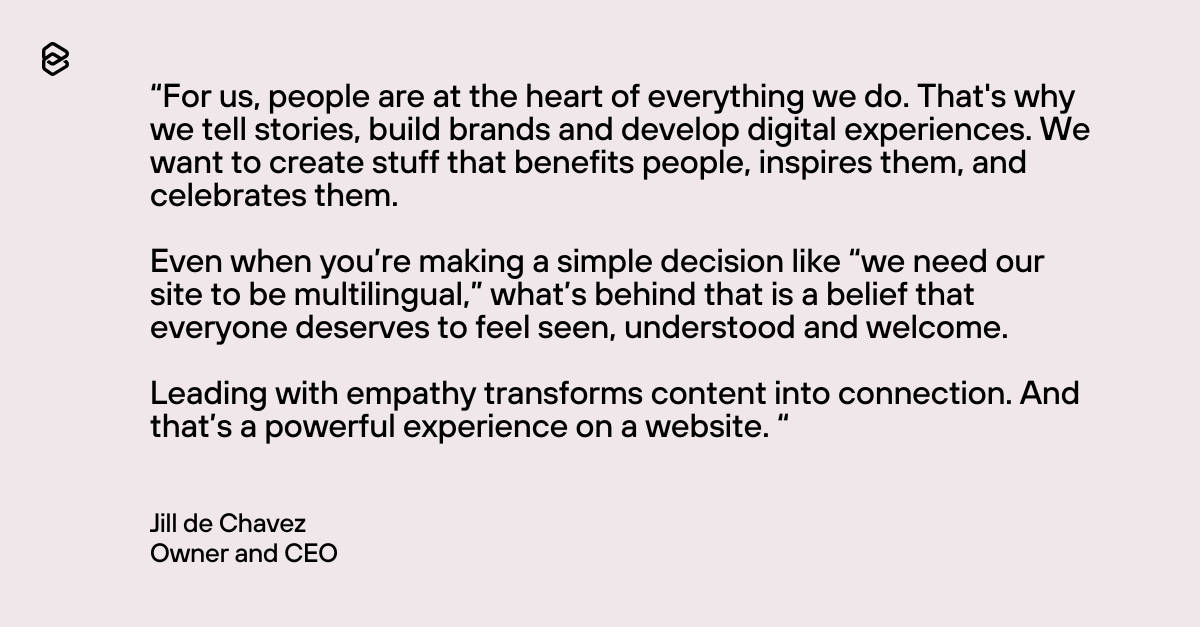 quote by Jill de chavez, Briteweb's CEO, about putting people first when building multilingual sites